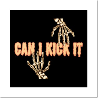 Can i Kick it Posters and Art